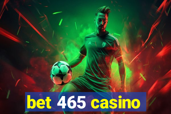 bet 465 casino
